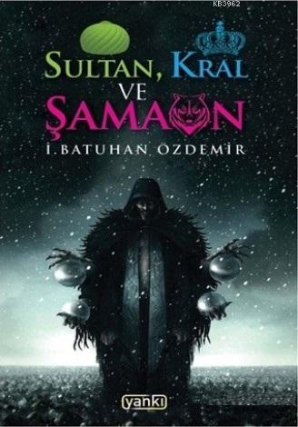 Sultan, Kral ve Şaman