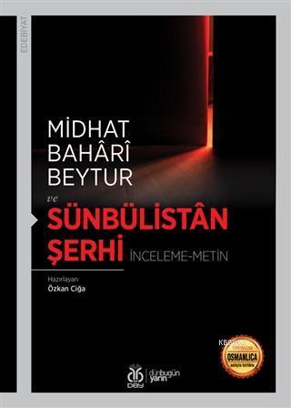 Sünbülistan Şerhi; İnceleme-Metin