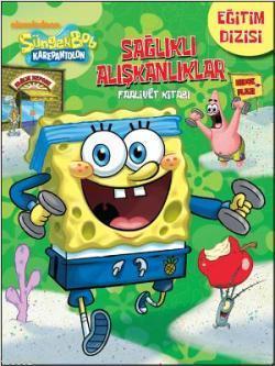 Süngerbob Karepantolon - Sağlıklı Alışkanlıklar; Faaliyet Kitabı