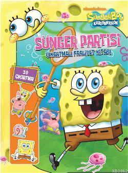 Süngerbob Karepantolon - Sünger Partisi; Çıkartmalı Faaliyet Kitabı