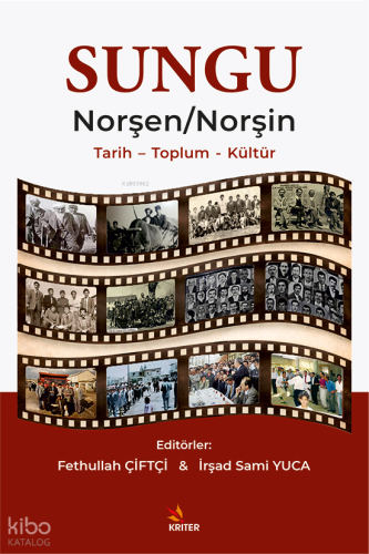 Sungu: Norşen - Norşin;Tarih – Toplum – Kültür