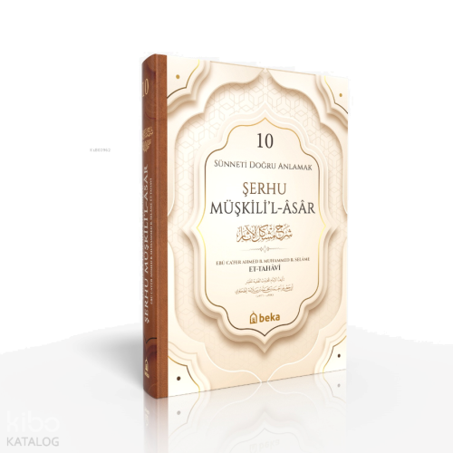 Sünneti Doğru Anlamak - Şerhu Müşkilil Asar - 10. Cilt