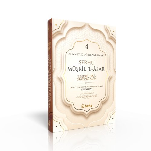 Sünneti Doğru Anlamak - Şerhu Müşkilil Asar - 4. Cilt