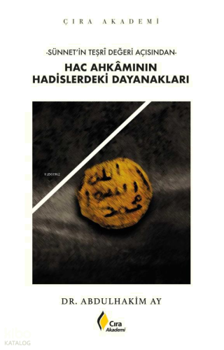 Sünnet'in Teşri Değeri Açısından Hac Ahkamının Hadislerdeki Dayanaklar