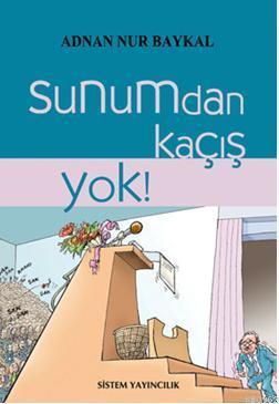 Sunumdan Kaçış Yok!