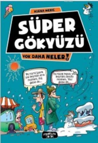 Süper Gökyüzü; Yok Daha Neler