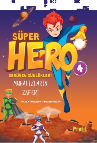 Süper Hero Muhafızların Zaferi;Serüven Günlükleri 4