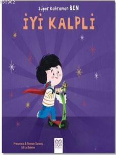 Süper Kahraman Ben - İyi Kalpli