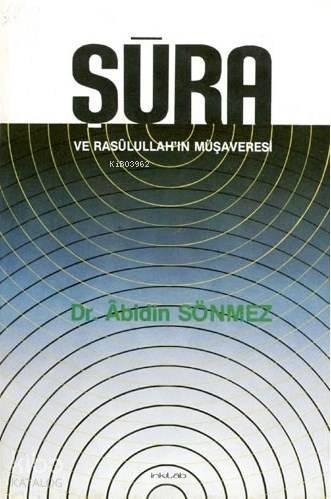 Şûra ve Rasulullah'ın Müşaveresi
