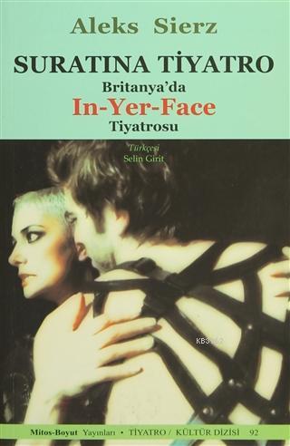 Suratına Tiyatro; Britanya'da In-Yer-Face Tiyatrosu