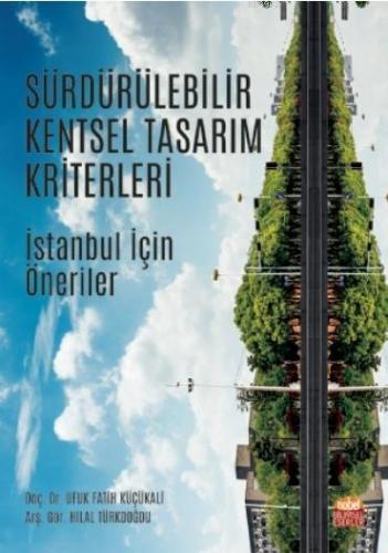 Sürdürülebilir Kentsel Tasarım Kriterleri - İstanbul İçin Öneriler