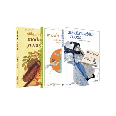 Sürdürülebilir Moda Seti (3 Kitap) ;Moda Praksisi - Sürdürülebilir Moda (2. Baskı) - Modada Yavaşlık