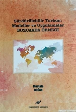 Sürdürülebilir Turizm: Modeller ve Uygulamalar (Bozcaada Örneği)