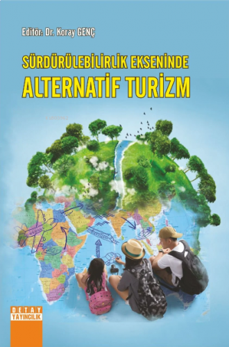 Sürdürülebilirlik Ekseninde Alternatif Turizm