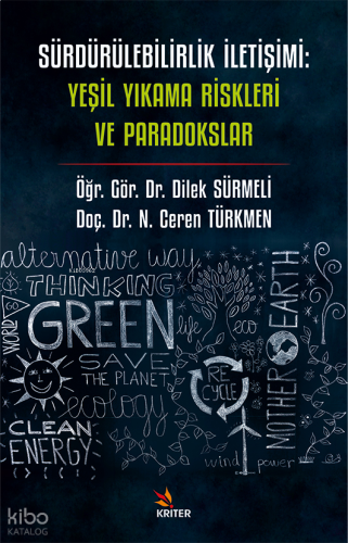 Sürdürülebilirlik İletişimi: Yeşil Yıkama Riskleri ve Paradokslar