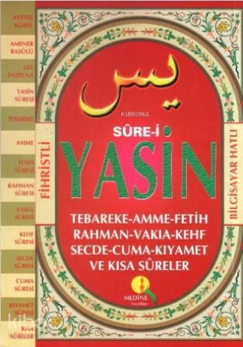 Sure-i Yasin - Bilgisayar Hatlı; Tebareke-Amme-Fetih-Rahman-Vakıa-Kehf