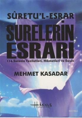 Suretu'l Esrar - Surelerin Esrarı; 114 Surenin Faziletleri, Hikmetleri ve Esrarı