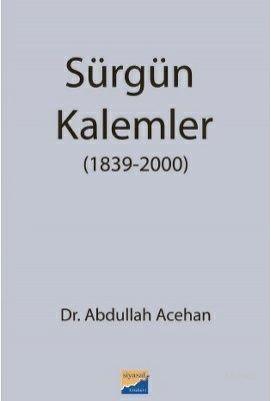 Sürgün Kalemler (1839-2000)