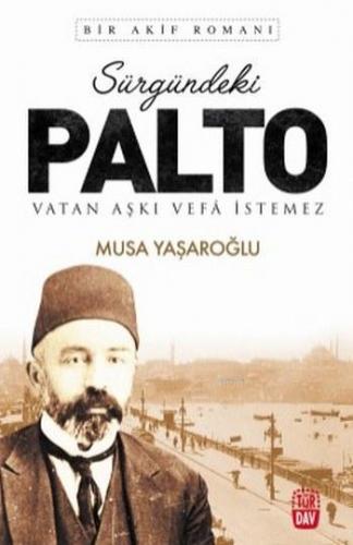 Sürgündeki Palto; Vatan Aşkı Vefa İstemez