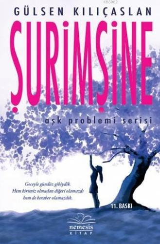 Şurimşine (Ciltli); Aşk Problemi Serisi