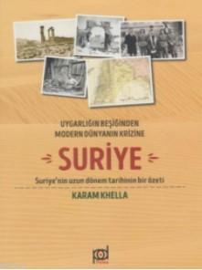 Suriye; Uygarlığın Beşiğinden Modern Dünyanın Krizine