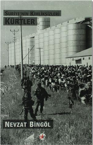 Suriye'nin Kimliksizleri Kürtler