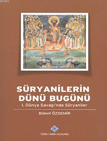 Süryanilerin Dünü Bugünü; I. Dünya Savaşı'nda Süryanile