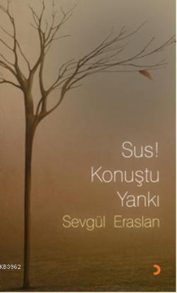 Sus! Konuştu Yankı