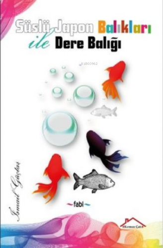 Süslü Japon Balıkları ile Dere Balığı