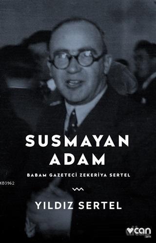Susmayan Adam - Babam Gazeteci Zekeriya Sertel