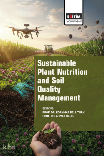 Sustainable Plant Nutrition and Soil Quality Management