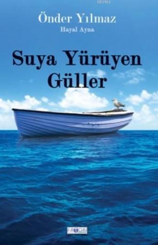 Suya Yürüyen Güller