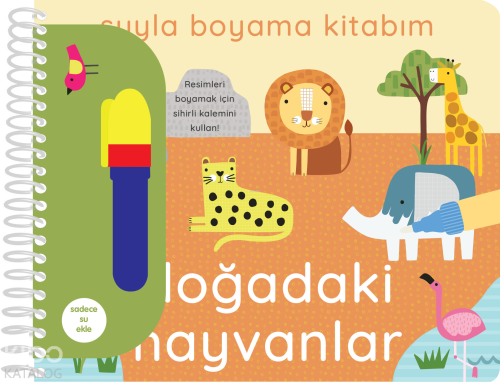 Suyla Boyama Kitabım - Doğadaki Hayvanlar (Ciltli)
