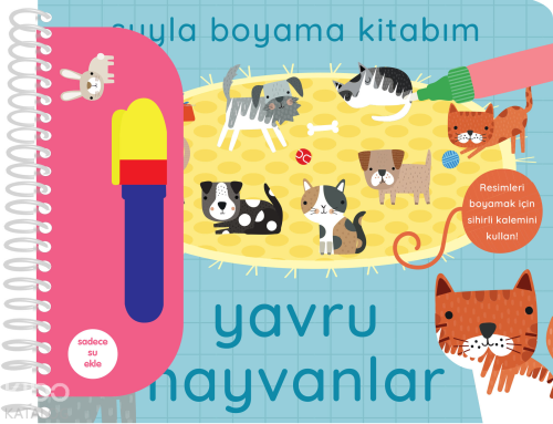 Suyla Boyama Kitabım - Yavru Hayvanlar (Ciltli)