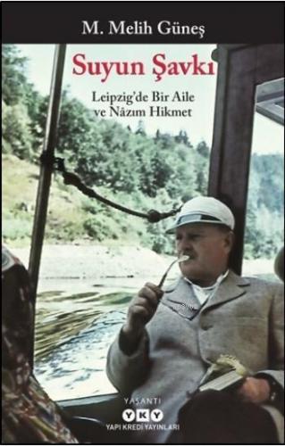 Suyun Şavkı; Leipzig'te Bir Aile ve Nazım Hikmet