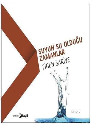 Suyun Su Olduğu Zamanlar