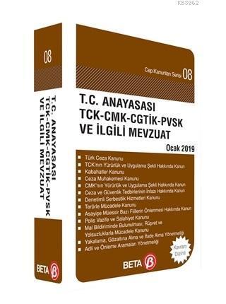 T.C. Anayasası TCK-CMK-CHTİK-PVSK ve İlgili Mevzuat