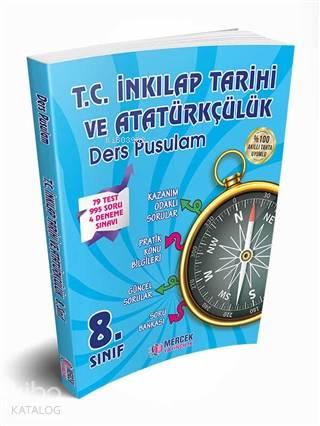 T.C. İnkılap Tarihi ve Atatürkçülük Ders Pusulam 8. Sınıf 79 Test 995 Soru 4 Deneme Sınavı