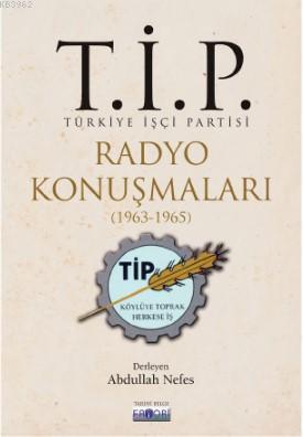 T.İ.P. Radyo Konuşmaları (1963-1965)