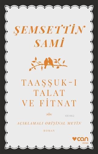 Taaşşuk-ı Talat ve Fitnat (Açıklamalı Orijinal Metin)