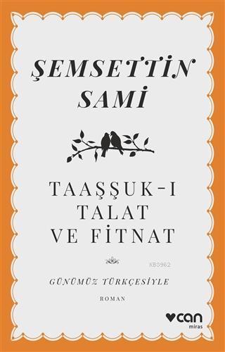 Taaşşuk-ı Talat ve Fitnat (Günümüz Türkçesiyle)