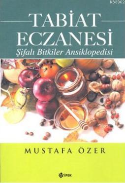 Tabiat Eczanesi; Şifalı Bitkiler Ansiklopedsi