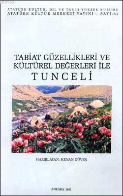 Tabiat Güzellikleri ve Kültürel Değerleri ile Tunceli