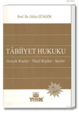 Tâbiiyet Hukuku; Gerçek Kişiler - Tüzel Kişiler - Şeyler