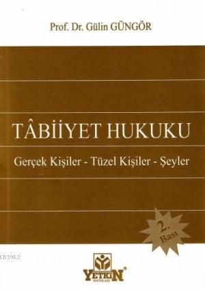 Tabiiyet Hukuku; Gerçek Kişiler, Tüzel Kişiler, Şeyler