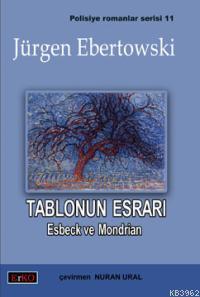 Tablonun Esrarı; Esbeck ve Mondrıan