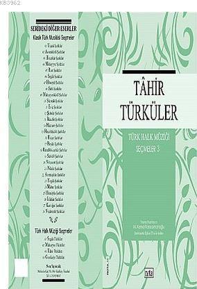 Tahir Türküler Türk Halk Müziği Seçmeler: 3