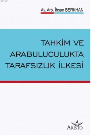 Tahkim ve Arabuluculukta Tarafsızlık İlkesi