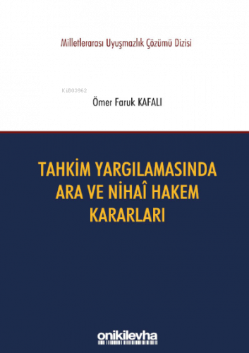 Tahkim Yargılamasında Ara ve Nihai Hakem Kararları;Milletlerarası Uyuşmazlık Çözümü Dizisi No: 8