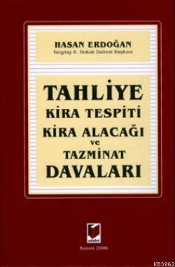 Tahliye Davaları; Kira Tespiti Kira Alacağı Taminat